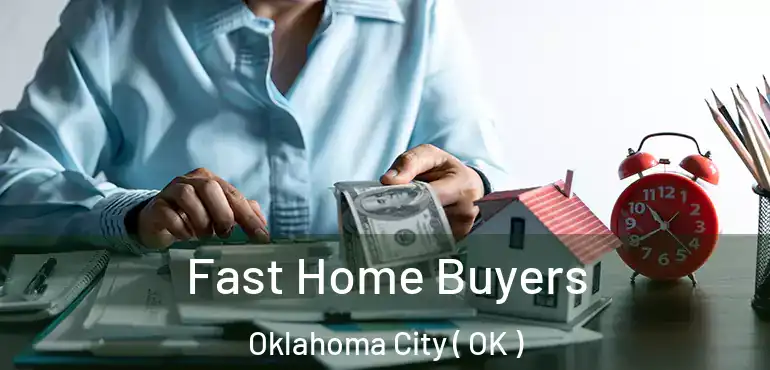  Fast Home Buyers Oklahoma City ( OK )