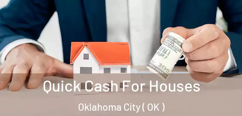  Quick Cash For Houses Oklahoma City ( OK )
