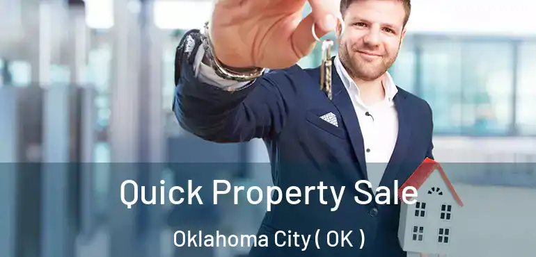  Quick Property Sale Oklahoma City ( OK )