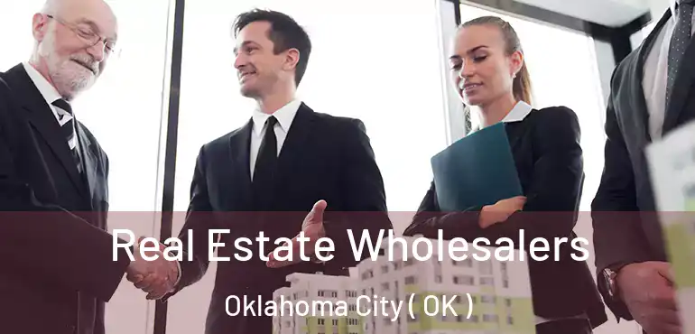  Real Estate Wholesalers Oklahoma City ( OK )