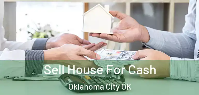  Sell House For Cash Oklahoma City OK
