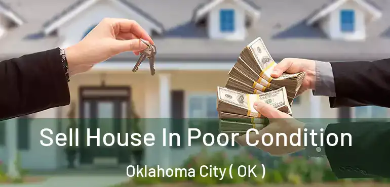  Sell House In Poor Condition Oklahoma City ( OK )