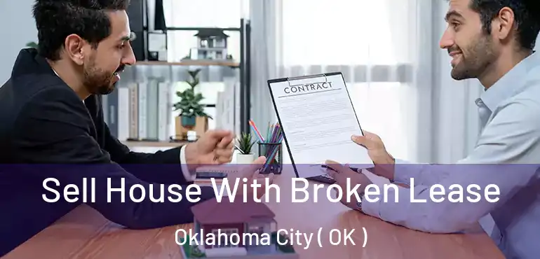  Sell House With Broken Lease Oklahoma City ( OK )