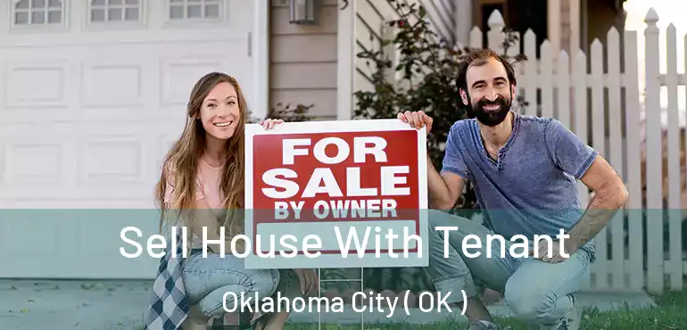  Sell House With Tenant Oklahoma City ( OK )