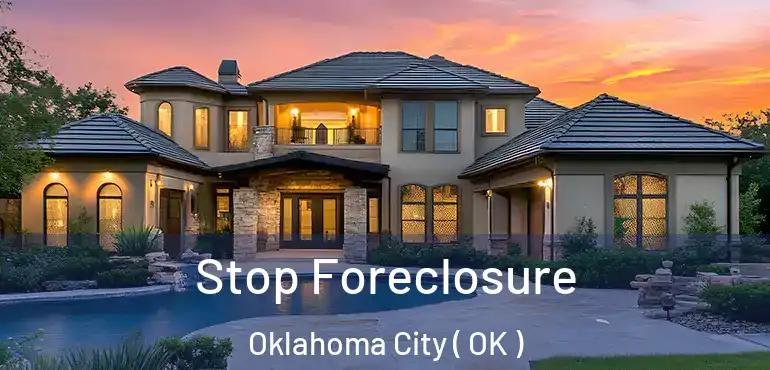 Stop Foreclosure Oklahoma City ( OK )